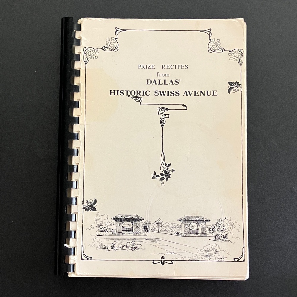 Vintage Dallas Community Cookbook Swiss Avenue District 1981 Spiral Bound Recipe